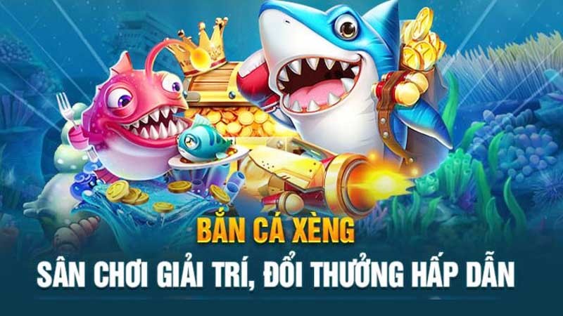 bắn cá xèng chơi dễ dàng