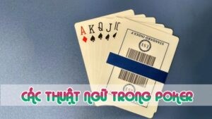 các thuật ngữ trong poker thường dùng