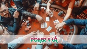 poker 4 lá là gì 2024