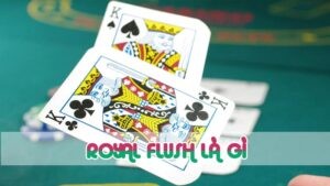 royal flush là gì 2024